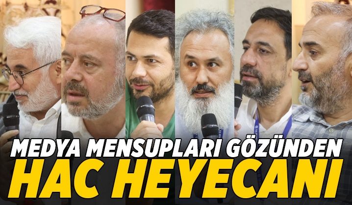 Gazeteci ve medya mensupları gözünden hac heyecanı