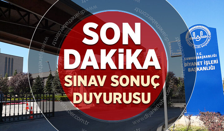 Din İşleri Yüksek Kurulu Uzman Yardımcılığı sınav sonuçları açıklandı