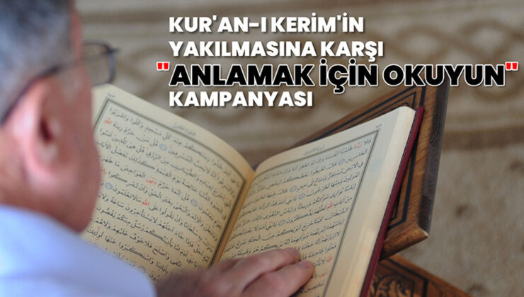 Kur’an-ı Kerim’in yakılmasına karşı “anlamak için okuyun” kampanyası