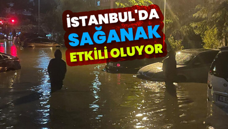 İstanbul’un bazı bölgelerinde sağanak etkili oluyor