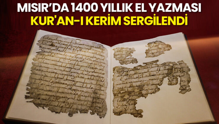 Mısır’da restorasyonu tamamlanan 1400 yıllık el yazması Kur’an-ı Kerim sergilendi