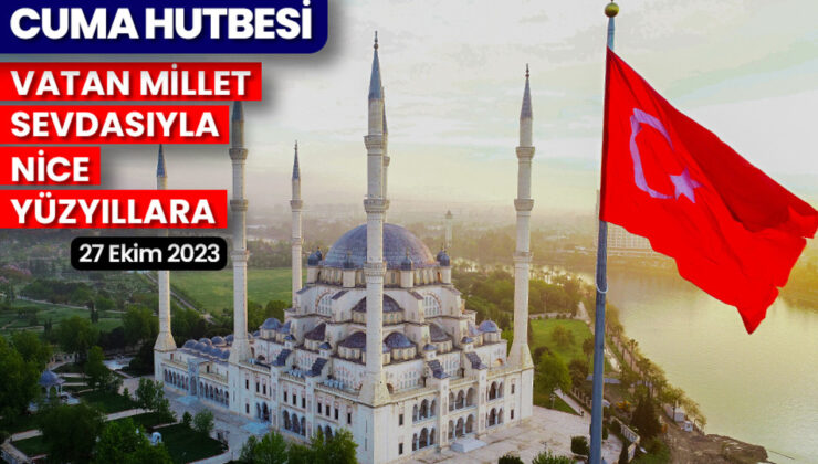 27 Ekim 2023 – Cuma Hutbesi