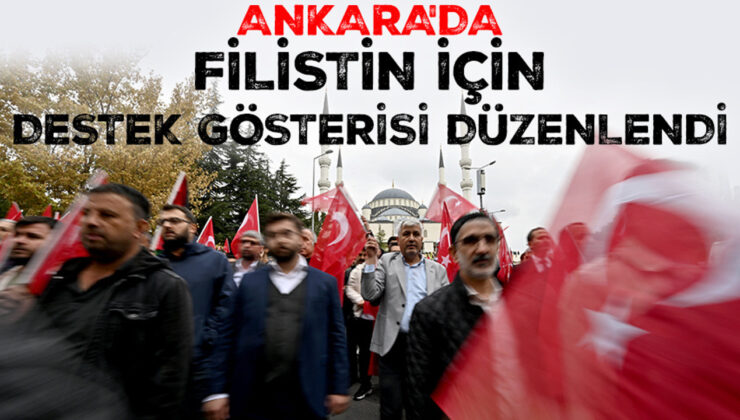 Ankara’da, Filistin için destek gösterisi düzenlendi