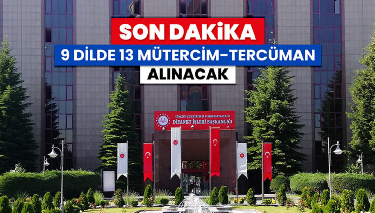 Diyanet, 9 dilde 13 Mütercim-Tercüman alacak
