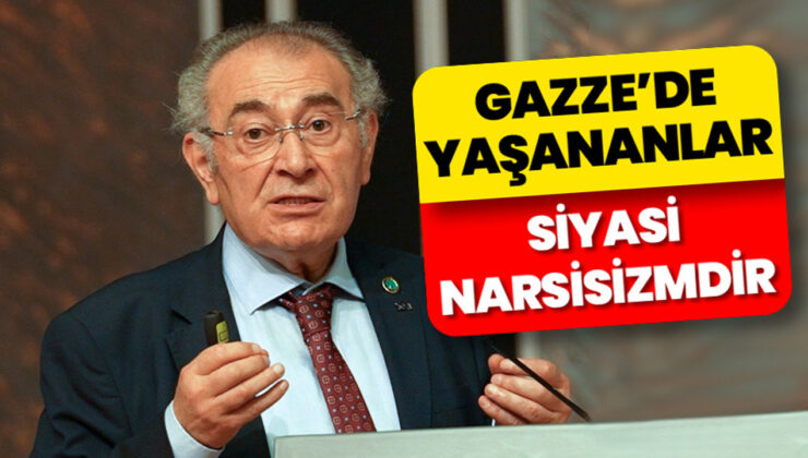 Prof. Dr. Tarhan: Gazze’de yaşananlar siyasi narsisizmdir