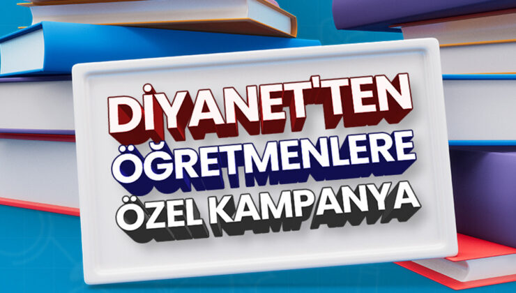 Diyanet’ten öğretmenlere özel kampanya