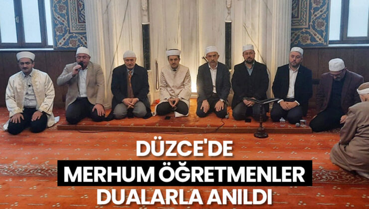 Düzce’de merhum öğretmenler dualarla anıldı