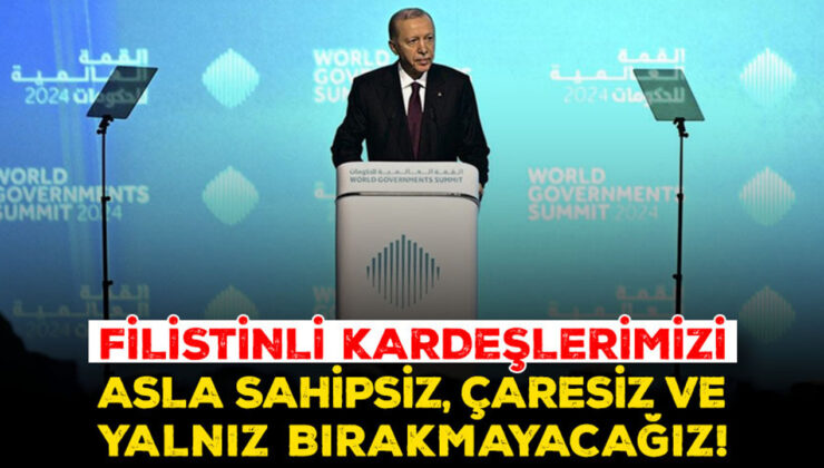 Cumhurbaşkanı Erdoğan: Filistinli kardeşlerimizi asla sahipsiz, çaresiz ve yalnız bırakmayacağız