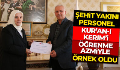 Şehit yakını personel Kur’an-ı Kerim’i öğrenme azmiyle örnek oldu