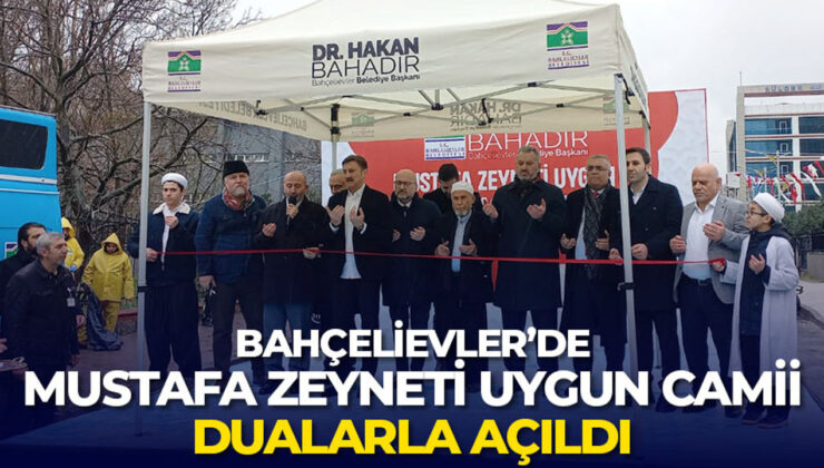 Bahçelievler’de Mustafa Zeyneti Uygun Camii Dualarla Açıldı