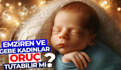 Emziren ve gebe kadınlar oruç tutabilir mi?