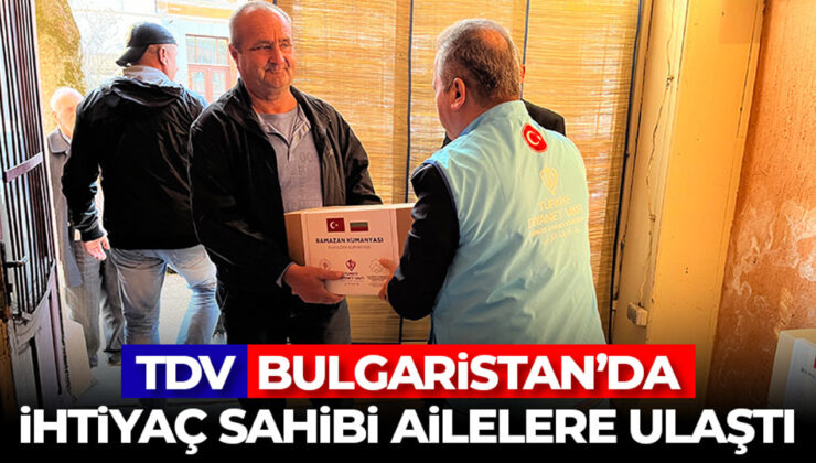 TDV, Bulgaristan’da ihtiyaç sahibi ailelere ulaştı
