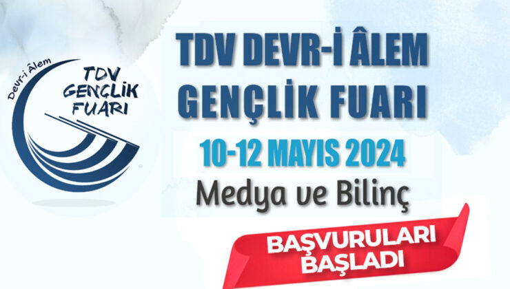 TDV Devr-İ Âlem Gençlik Fuarı başvuruları başladı