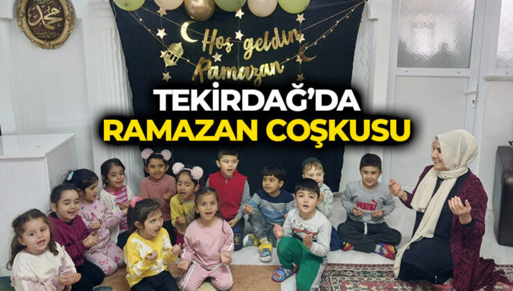 Tekirdağ’da Ramazan Coşkusu