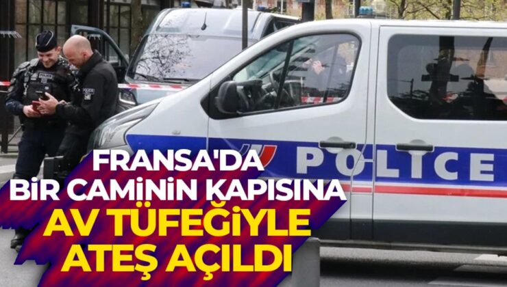 Fransa’da bir caminin kapısına av tüfeğiyle ateş açıldı