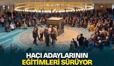 Hacı adaylarının eğitimleri sürüyor
