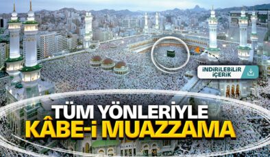 Tüm Yönleriyle Kâbe-i Muazzama