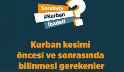 Kurban kesimi öncesi ve sonrası bilinmesi gerekenler