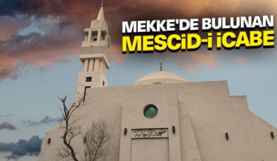 Mekke’de bulunan Mescid-i İcabe