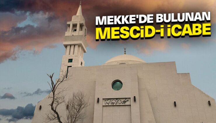 Mekke’de bulunan Mescid-i İcabe