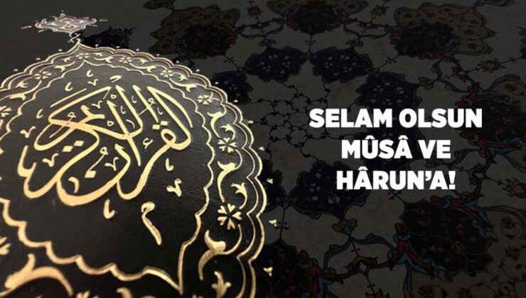 Selam Olsun Musa ve Harun’a