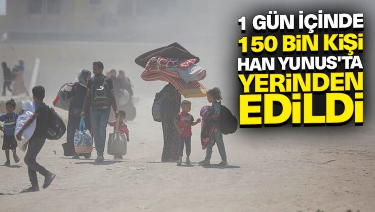 BM: 1 gün içinde 150 bin kişi Han Yunus’ta yerinden edildi