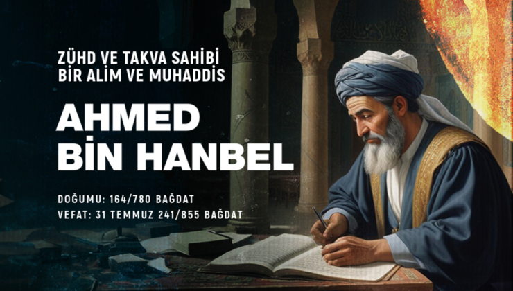 Zühd ve Takva Sahibi Bir Muhaddis: Ahmed b. Hanbel