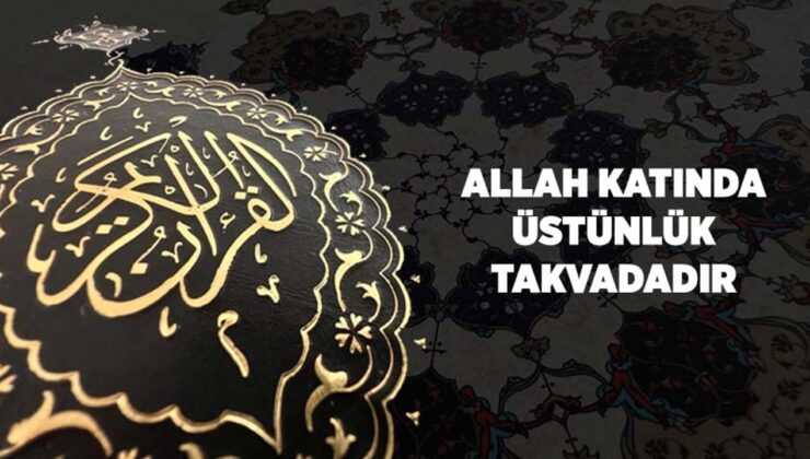 Allah Katında Üstünlük Takvadadır