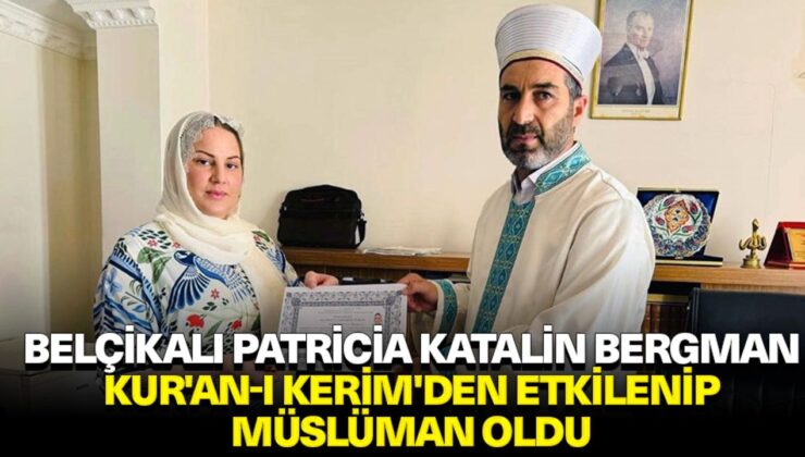 Belçikalı Patricia Katalin Bergman, Kur’an-ı Kerim’den etkilenip Şırnak’ta Müslüman oldu