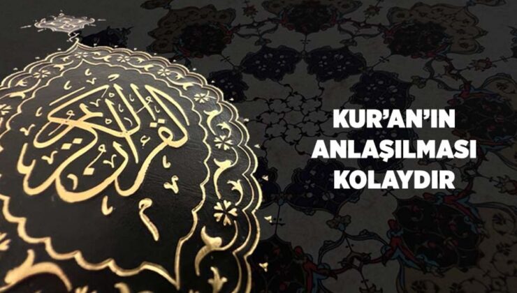 Kur’an’ın Anlaşılması Kolaydır