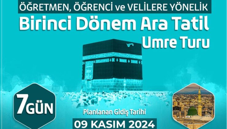 Öğretmen, öğrenci ve velilere yönelik umre turu kayıtları başladı