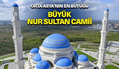 Orta Asya’nın en büyük camii: Büyük Nur Sultan Camii