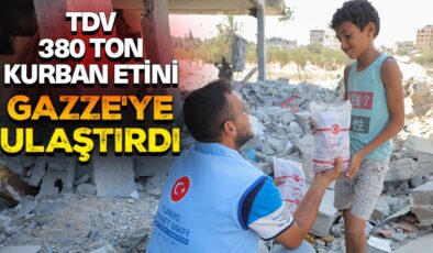 TDV, 380 ton kurban etini Gazze’ye ulaştırdı