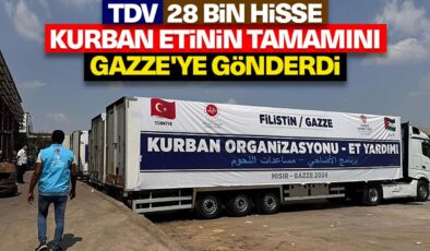 TDV, Mısır’da kesilen 28 bin hisse kurban etinin tamamını Gazze’ye gönderdi