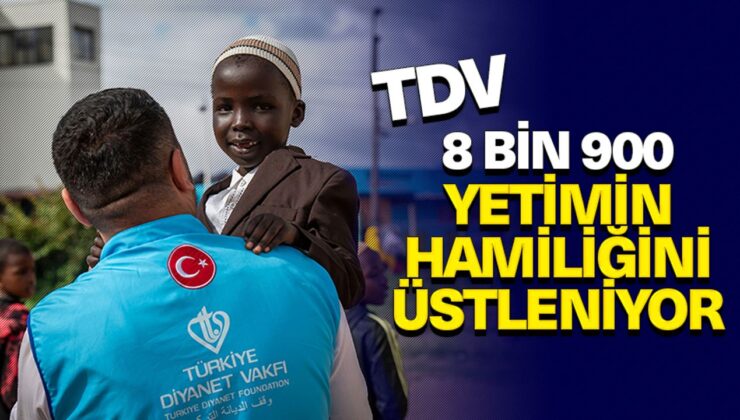 TDV 8 bin 900 yetimin hamiliğini üstleniyor