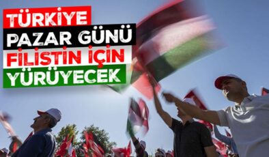 Türkiye pazar günü Filistin için yürüyecek
