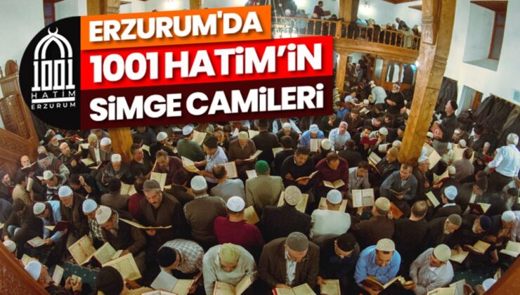 Erzurum’da “1001 Hatim”in simge camileri