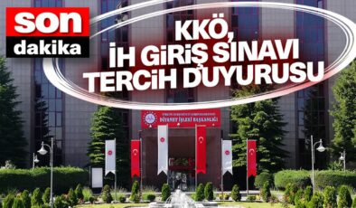 KKÖ, İH Giriş Sınavı Tercih Duyurusu