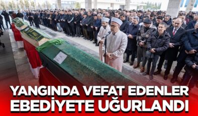 Yangında vefat edenler ebediyete uğurlandı