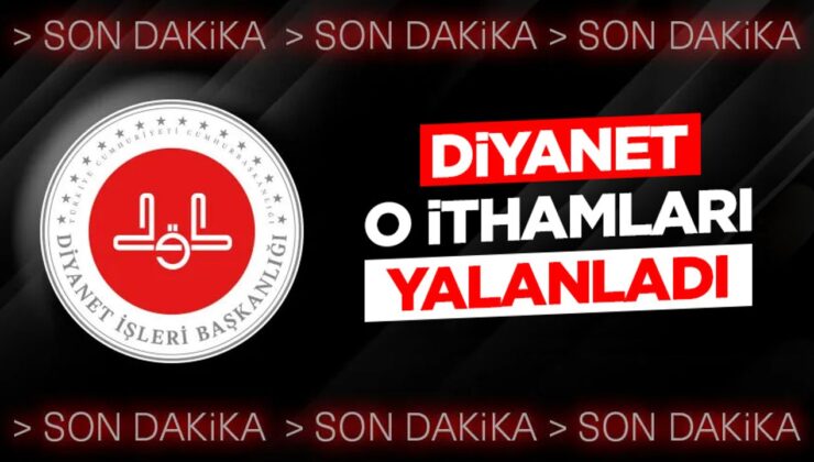 Diyanet, o ithamları yalanladı