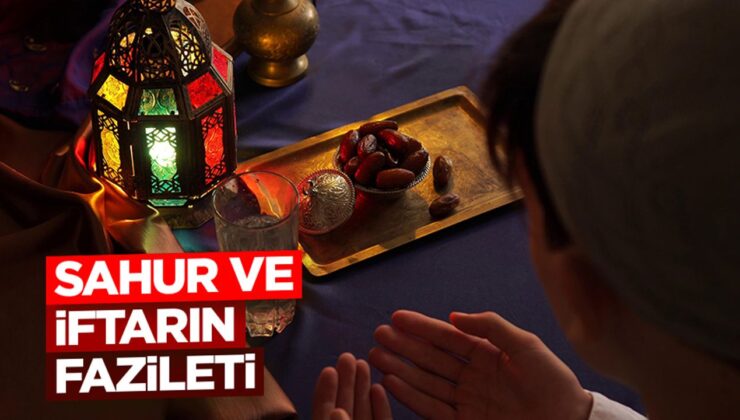 Sahur ve İftarın Fazileti