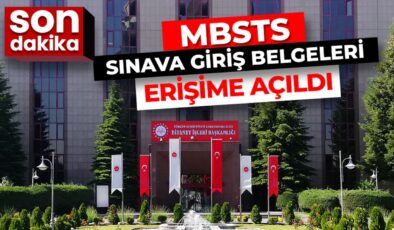 2025 MBSTS Sınava Giriş Belgeleri erişime açıldı