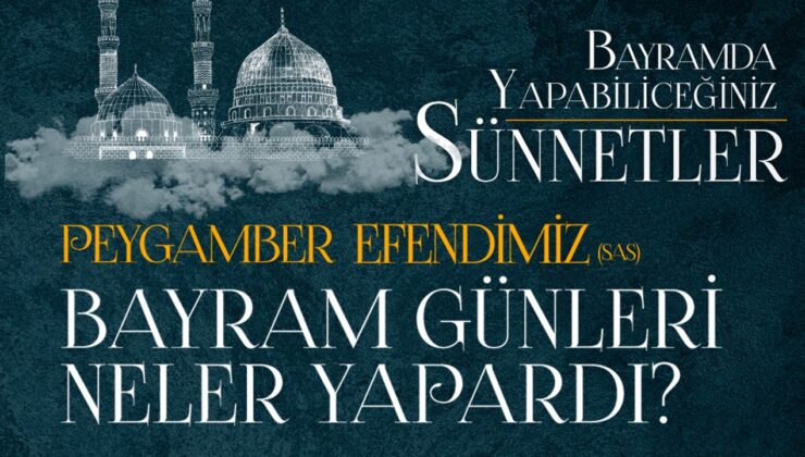 Peygamber Efendimiz (sas) Bayram Günleri Neler Yapardı? İnfografi
