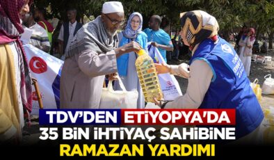 Türkiye Diyanet Vakfından Etiyopya’da 35 bin ihtiyaç sahibine ramazan yardımı