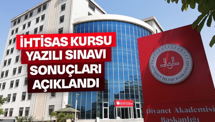 2025 İhtisas Kursu Yazılı Sınavı sonuçları açıklandı