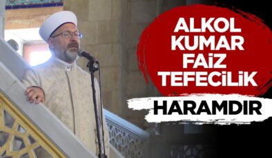 Başkan Erbaş: Alkol, kumar, faiz, tefecilik haramdır