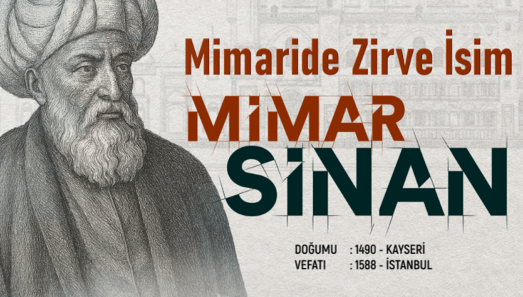 Mimari’de Zirve İsim: Mimar Sinan