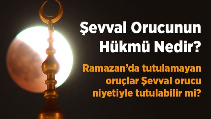 Şevval orucunun hükmü nedir?