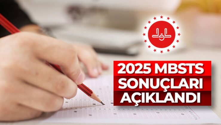 2025 MBSTS sonuçları açıklandı