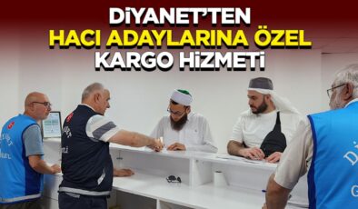 Diyanet’ten hacı adaylarına özel kargo hizmeti